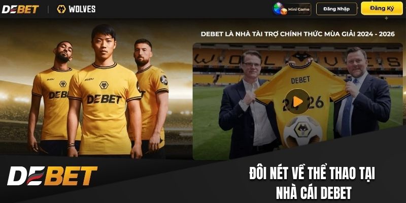 Đôi nét về sảnh cược Thể thao Debet