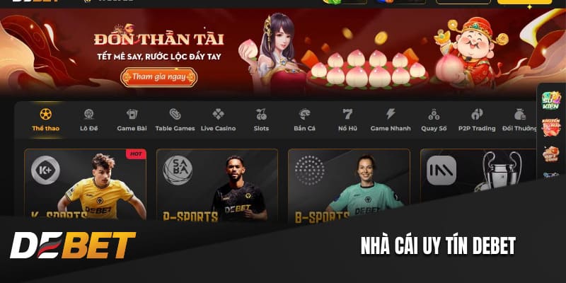 Hạng 1 trong top 5 nhà cái uy tín Debet