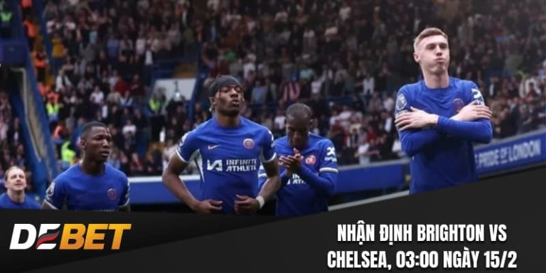 Nhận Định Brighton Vs Chelsea