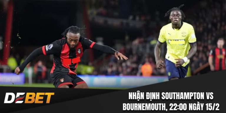 Nhận Định Southampton Vs Bournemouth