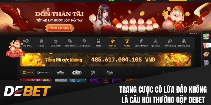 Trang cược có lừa đảo không là câu hỏi thường gặp Debet