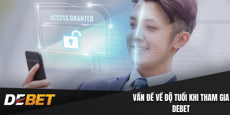 Vấn đề về độ tuổi khi tham gia Debet